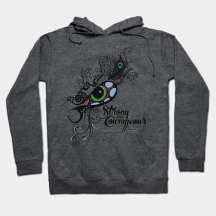 Strong and courageous Hoodie